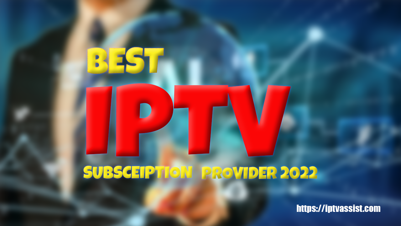 The Best Iptv Subscription Provider 2024 NEWEST IPTV Offers Channels ...